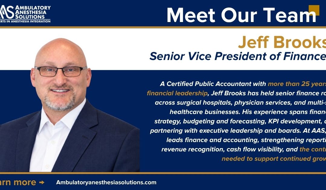 Ambulatory Anesthesia Solutions Welcomes New Senior Vice President of Finance: Jeff Brooks