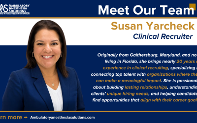 Ambulatory Anesthesia Solutions Welcomes New Clinical Recruiter: Susan Yarcheck
